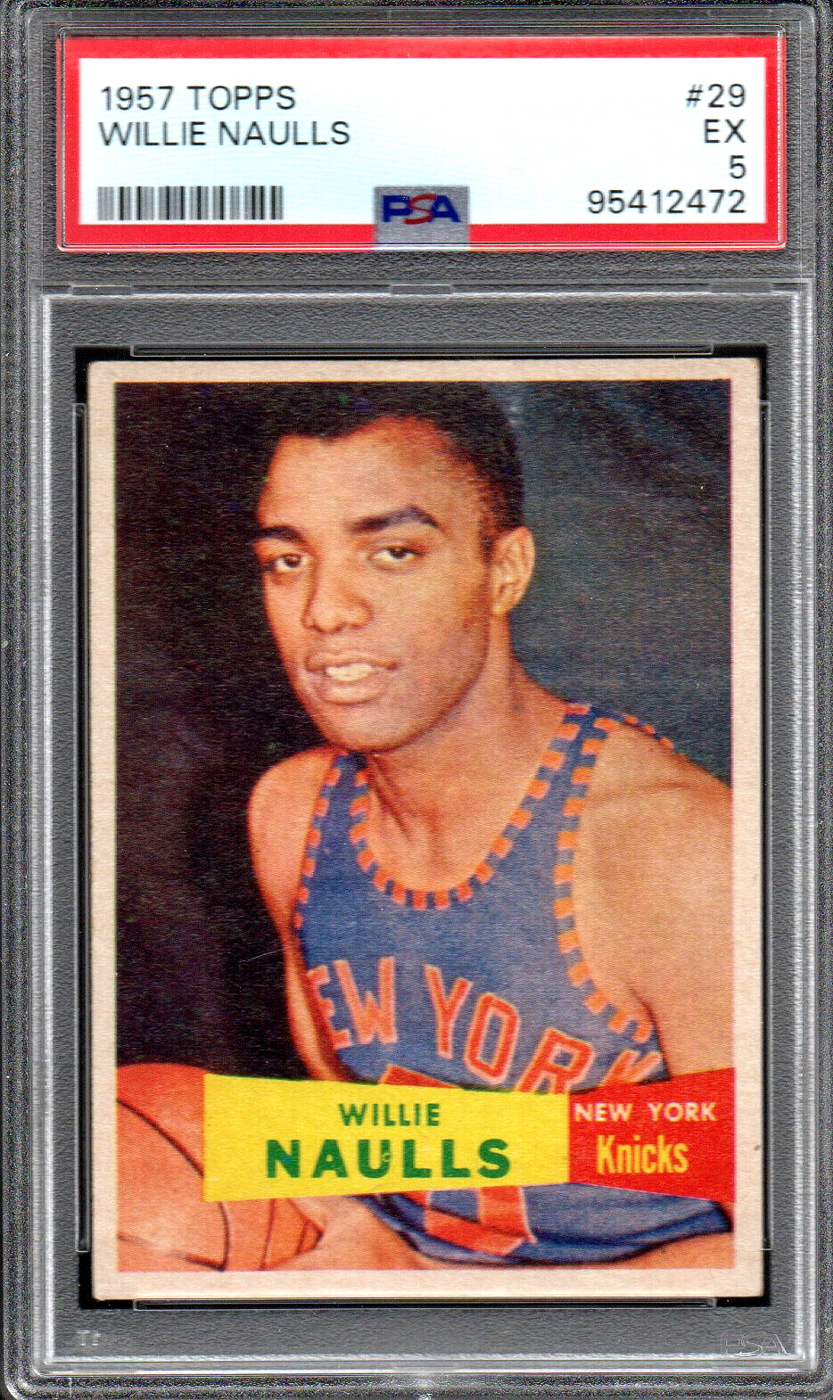 1957 TOPPS #29 WILLIE NAULLS SP NEW YORK KNICKS 472 - PSA EX 5