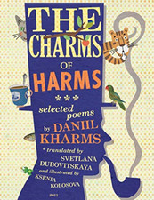 The Charms of Harms -  NEW Daniil Kharms 2011