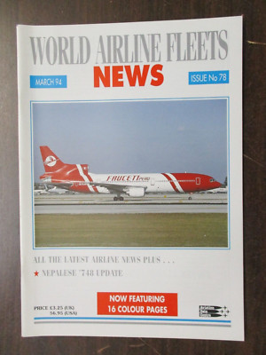 WORLD AIRLINE FLEETS NEWS MAGAZINE MARCH 1994 #78 NEPALESE 748 FAUCETT PERU