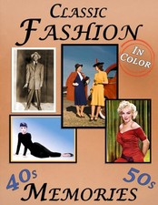 Memories: Classic Fashion of the 40s and 50s  Memory Lane for Seniors with Deme