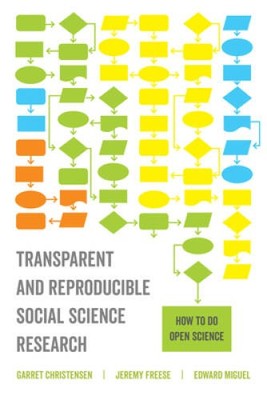 Transparent and Reproducible Social Science Research: How to Do Open  - GOOD