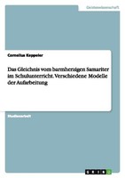 Das Gleichnis Vom Barmherzigen Samariter Im Schulunterricht. Verschiedene Modell