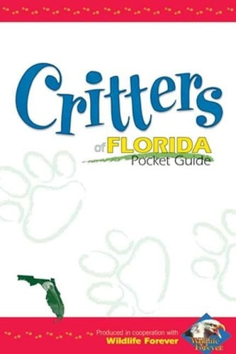 Discover Florida Wildlife with Critters of Florida Pocket Guide by Wildlife Forever – Updated Edition