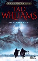 Shadowmarch. Die Grenze (Shadowmarch, Bd. 1), Tad Williams
