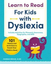 Learn to Read for Kids With Dyslexia: 101 Games and Activities to Teach Y - GOOD