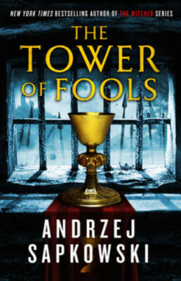 The Tower of Fools - Paperback By Sapkowski, Andrzej - GOOD