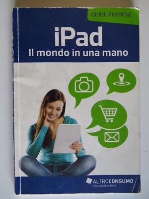 iPad Die Welt in einer Hand - Praktische Anleitungen - Sonstiger Verbrauch, 2015