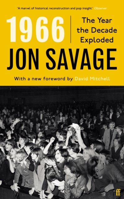 1966 The Year the Decade Exploded by Jon Savage (Paperback Book)