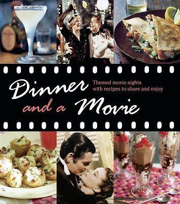 Dinner and a Movie: Themed movie nights with recipes to share and enjoy by 