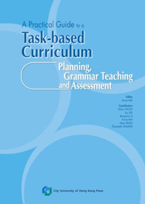 Practical Guide to Task-Based Curriculum Planning and A - Paperback NEW Chow, Al
