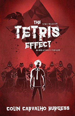 The Tetris Effect - Paperback NEW Burgess, Colin  01/02/2018