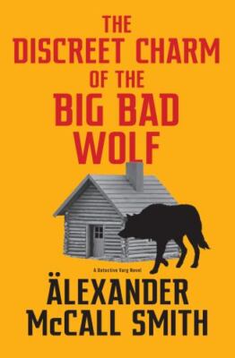 Discreet Charm of the Big Bad Wolf, Hardcover by McCall Smith, Alexander, Bra...