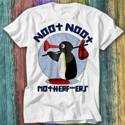 T-Shirt Pingu Noot Noot Motherfcukers Top T-Shirt 291