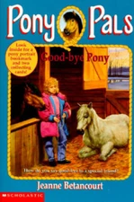 Good-Bye Pony (Pony Pals #8) - Paperback By Betancourt, Jeanne - GOOD