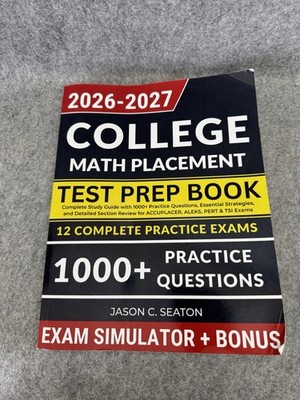 2026-2027 College Math Placement Test Prep Book Jason Seaton PB
