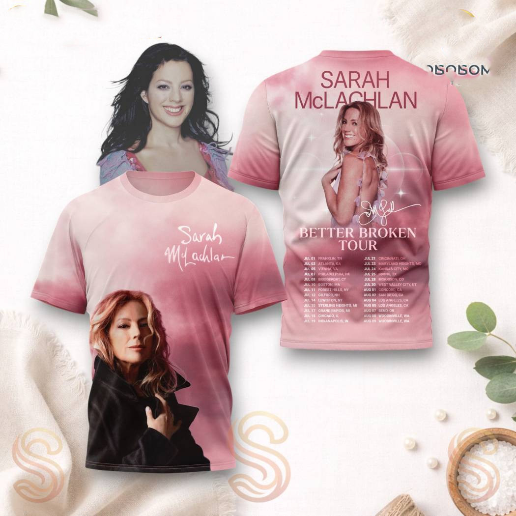 Sarah Mclachlan Better Broken Tour 2026 Shirt BO2969