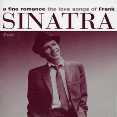 Frank Sinatra A Fine Romance - The Love Songs (CD) Album (UK IMPORT)