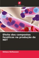 Efeito Dos Compostos FenóLicos Na ProduçãO De Net Ikhlass Belhassen Taschenbuch