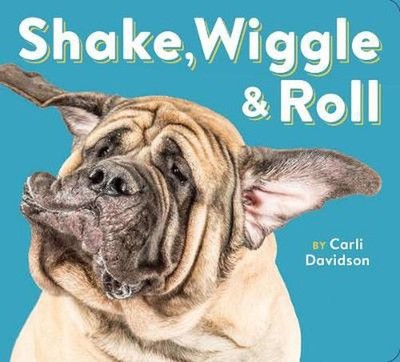 Shake, Wiggle & Roll by Carli Davidson (English) Hardcover Book