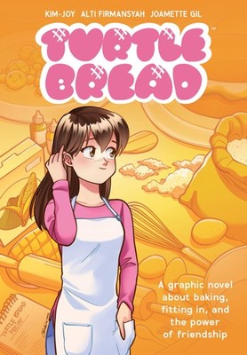 Turtle Bread: A Graphic Novel About Baking, Fitting In, and the Power of Friends