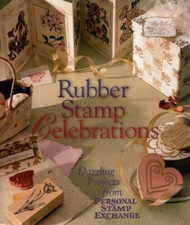 Rubber Stamp Celebrations - Personal Stamp Exchange - Hardcover - 1998