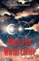 When Two Worlds Collide Joan B Pritchard Taschenbuch Kartoniert / Broschiert
