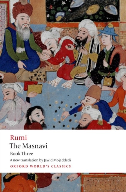 The Masnavi, Book Three by Jalal al-Din Rumi (Paperback Book)
