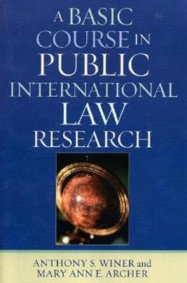 A Basic Course In International Law Research