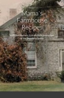 Mama's Farmhouse Recipes Taschenbuch Kartoniert / Broschiert Englisch 2021