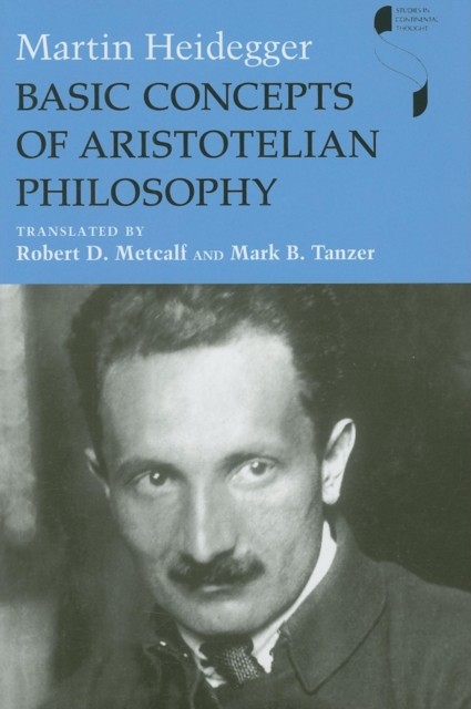 Basic Concepts of Aristotelian Philosophy by Martin Heidegger (Hardback Book)