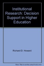 Institutional Research: Decision Support in Higher Education by