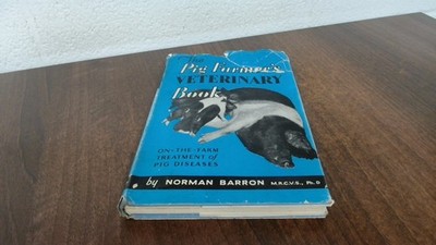 			The Pig Farmers Veterinary Book, Norman Barron, Dairy Farmer (Boo		