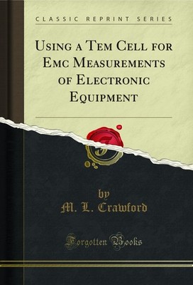 Using a Tem Cell for Emc Measurements of Electronic Equipment (Classic Reprint)