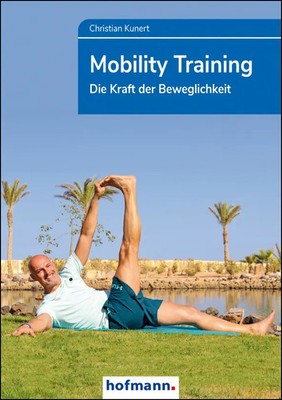 Mobility Training Die Kraft der Beweglichkeit Christian Kunert Taschenbuch 2022