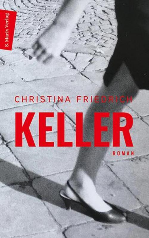 Christina Friedrich / Keller9783737411615