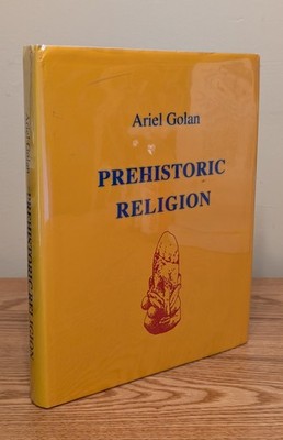 Golan. Prehistoric Religion HC/DJ Mythology Symbolism James Neolithic Bronze Age