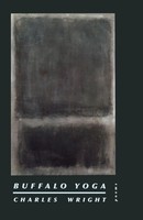 Charles Wright | Buffalo Yoga | Taschenbuch | Englisch (2005) | Poems