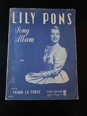 LILY PONS: SONG ALBUM Sheet Music Book - Carl Fischer, 1943 - Ed. Frank La Forge