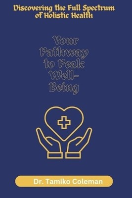 Discovering the Full Spectrum of Holistic Health: Your Pathway to Peak Well-Bein