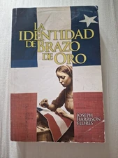 LA IDENTIDAD DE BRAZO DE ORO /GRITO DE LARES, PUERTO RICO HISTORY BOOK
