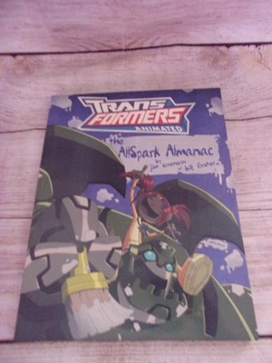 TRANSFORMERS ANIMATED: THE ALLSPARK ALMANAC By Jim Sorenson & Bill Forster