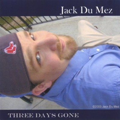 Jack Dumez - Three Days Gone [New CD]