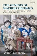 The Genesis of Macroeconomics : New Ideas from Sir William Petty