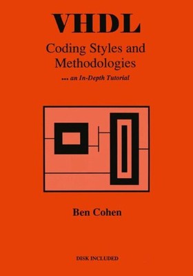 VHDL Coding Styles and Methodologies Hardcover Ben Cohen