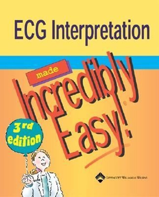 ECG Interpretation Made Incredibly Easy! Paperback