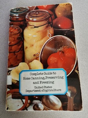 1973 Complete Guide to Home Canning Preserving,Freezing by USDA was Library Book