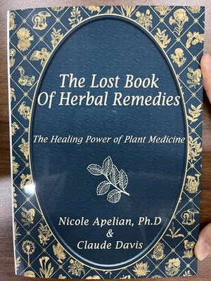The Lost Book of Herbal Remedies (paperback with color pictures)
