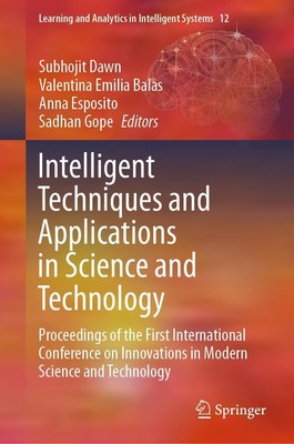 Intelligent Techniques and Applications in Science and Technology Subhojit Dawn