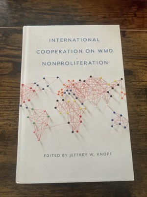 International Cooperation on WMD Nonproliferation by Jeffrey W. Knopf (English) 