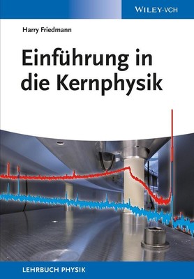 Einführung in die Kernphysik | Harry Friedmann | Taschenbuch | 494 S. | Deutsch